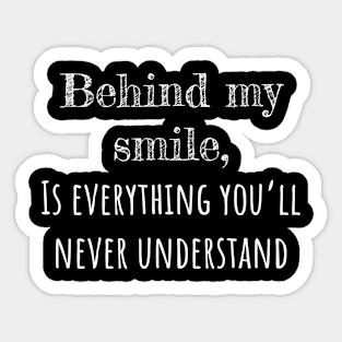 Behind my smile Sticker